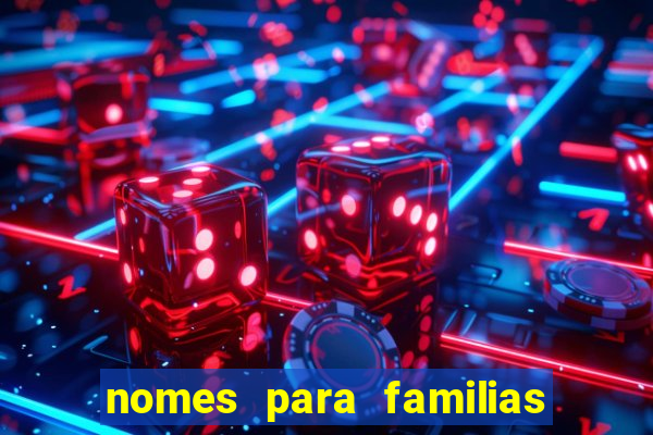 nomes para familias em jogos